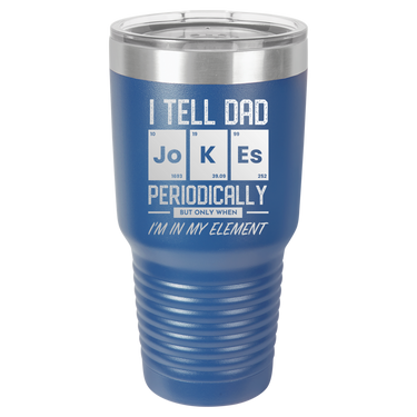 I Tell Dad Jokes 30oz Ringneck Tumbler